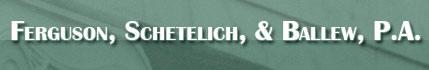 Ferguson, Schetelich & Ballew, P.A.